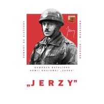 Okładka książki Jerzy Dowódca Batalionu Armii Krajowej „Zośka”