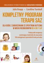 Okładka książki Kompletny program terapii SAZ dla osób z zaburzeniami ze spektrum autyzmu w wieku rozwojowym od 4 do