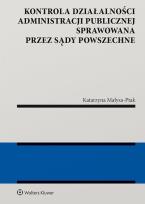 Okładka książki Kontrola działalności administracji publicznej sprawowana przez sądy powszechne