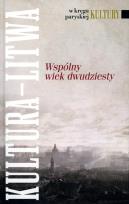 Okładka książki Kultura Litwa Wspólny wiek dwudziesty
