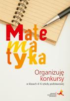 Okładka książki Matematyka. Organizuję konkursy w 4-6 SP GWO