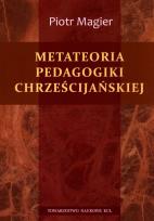 Okładka książki Metateoria pedagogiki chrześcijańskiej