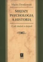 Okładka książki Między psychologią a historią