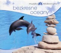 Okładka książki Muzyka relaksacyjna. Bezkresne oceany CD