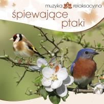 Okładka książki Muzyka relaksacyjna. Śpiewające ptaki CD