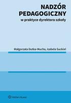 Okładka książki Nadzór pedagogiczny w praktyce dyrektora szkoły