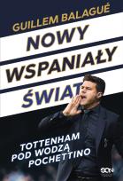 Okładka książki Nowy wspaniały świat. Tottenham pod wodzą...