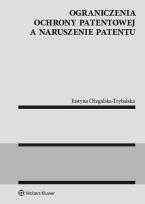 Okładka książki Ograniczenia ochrony patentowej a naruszenie patentu