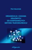 Okładka książki Organizacja i zadania krajowych izb gospodarczych sektora telekomunikacji