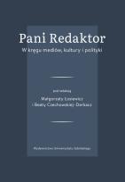 Opakowanie Pani Redaktor. W kręgu mediów, kultury i polityki