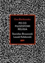 Okładka książki Po co filozofowi religia. Stanisław Brzozowski, Leszek Kołakowski