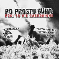 Okładka książki Po prostu bunt. Póki to nie zabronione CD