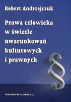 Okładka książki Prawa człowieka w świetle uwarunkowań kulturowych i prawnych