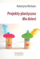 Okładka książki Projekty plastyczne dla dzieci