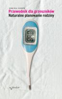 Okładka książki Przewodnik dla grzeszników Naturalne planowanie rodziny