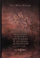 Okładka książki Sądownictwo Komisji Skarbu Wielkiego Księstwa Litewskiego w sprawach skarbowych (1765-1794)