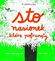 Okładka książki STO NASIONEK KTÓRE POFRUNĘŁY