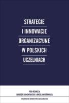 Okładka książki Strategie i innowacje organizacyjne w polskich uczelniach