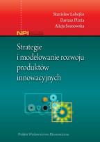 Okładka książki Strategie i modelowanie rozwoju produktów innowacyjnych
