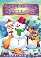 Okładka książki ŚWIĄTECZNE KOLOROWANKI MIKOŁAJ I BAŁWANEK
