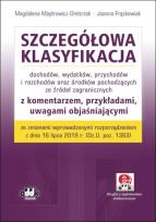 Okładka książki Szczegółowa klasyfikacja dochodów, wydatków, przychodów i rozchodów oraz środków pochodzących ze źródeł zagranicznych