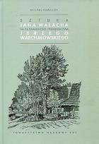 Okładka książki Sztuka Jana Wałacha na tle działalności i piśmiennictwa Jerzego Warchałowskiego