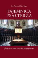 Okładka książki Tajemnica Psałterza Jak dawni mnisi modlili się psalmami