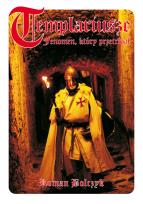 Okładka książki Templariusze Fenomen który przetrwał