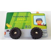 Okładka książki Toczą się koła, toczą...- Daniel i jego śmieciarka