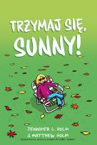 Okładka książki Trzymaj się, Sunny!