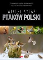 Okładka książki Wielki atlas ptaków Polski