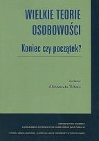 Okładka książki Wielkie teorie osobowości Koniec czy początek?