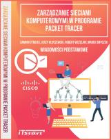 Okładka książki Zarządzanie sieciami komputerowymi w programie Packet Tracer