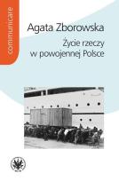 Okładka książki Życie rzeczy w powojennej Polsce