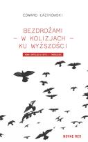 Okładka książki Bezdrożami - w kolizjach - ku wyższości. Nowa...