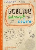 Okładka książki Brulion kultowych zabaw