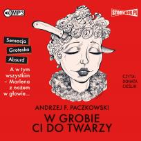 Okładka książki CD MP3 W GROBIE CI DO TWARZY