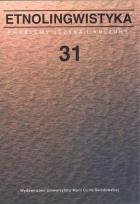 Okładka książki Etnolingwistyka 31. Problemy Języka i Kultury