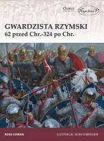 Okładka książki Gwardzista rzymski 62 przed Chr.-324 po Chr.