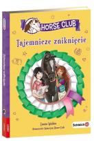 Okładka książki Horse Club. Tajemnicze zniknięcie
