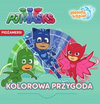 Okładka książki KOLOROWA PRZYGODA PJMASKS PIDŻAMERSI WESOŁA KĄPIEL