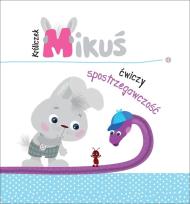 Okładka książki Króliczek Mikuś ćwiczy spostrzegawczość