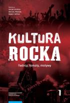 Okładka książki Kultura rocka 1. Twórcy, tematy, motywy