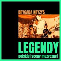 Okładka książki Legendy polskiej sceny muzycznej: Brygada Kryzys
