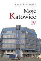 Okładka książki Moje Katowice IV