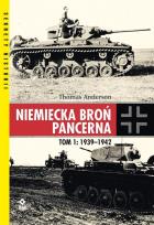 Okładka książki Niemiecka broń pancerna T.1 1939-1942