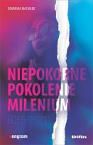 Okładka książki Niepokorne pokolenie milenium