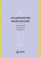 Okładka książki Pielęgniarstwo neurologiczne