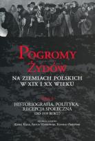 Opakowanie Pogromy Żydów na ziemiach polskich w XIX i XX wieku tom 3