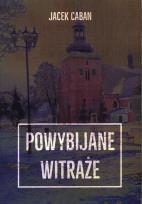 Okładka książki Powybijane witraże